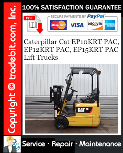 Caterpillar Cat EP10KRT PAC, EP12KRT PAC, EP15KRT PAC Lift Trucks Service Repair Manual Download ★