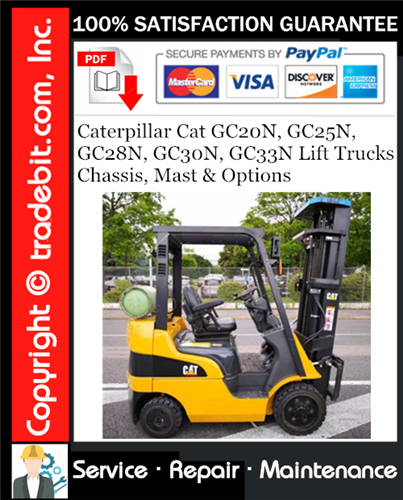 Caterpillar Cat GC20N, GC25N, GC28N, GC30N, GC33N Lift Trucks Chassis, Mast & Options Service Repair Manual Download ★