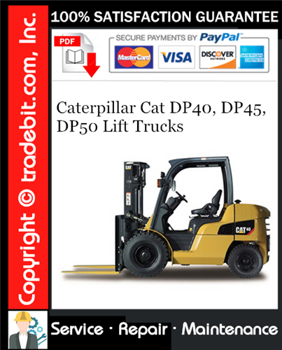 Caterpillar Cat DP40, DP45, DP50 Lift Trucks Service Repair Manual Download ★