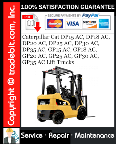 Caterpillar Cat DP15 AC, DP18 AC, DP20 AC, DP25 AC, DP30 AC, DP35 AC, GP15 AC, GP18 AC, GP20 AC, GP25 AC, GP30 AC, GP35 AC Lift Trucks Service Repair Manual Download ★