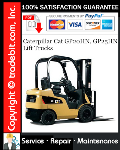 Caterpillar Cat GP20HN, GP25HN Lift Trucks Service Repair Manual Download ★
