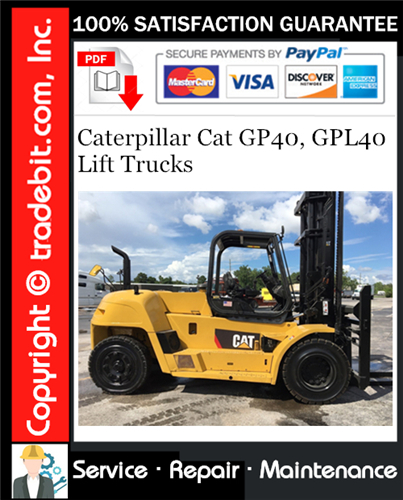 Caterpillar Cat GP40, GPL40 Lift Trucks Service Repair Manual Download ★