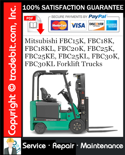 Mitsubishi FBC15K, FBC18K, FBC18KL, FBC20K, FBC25K, FBC25KE, FBC25KL, FBC30K, FBC30KL Forklift Trucks Service Repair Manual Download ★