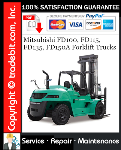 Mitsubishi FD100, FD115, FD135, FD150A Forklift Trucks Service Repair Manual Download ★