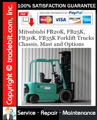 Mitsubishi FB20K, FB25K, FB30K, FB35K Forklift Trucks Chassis, Mast and Options Service Repair Manual Download ★
