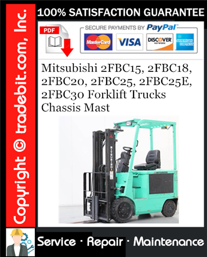 Mitsubishi 2FBC15, 2FBC18, 2FBC20, 2FBC25, 2FBC25E, 2FBC30 Forklift Trucks Chassis Mast Service Repair Manual Download ★