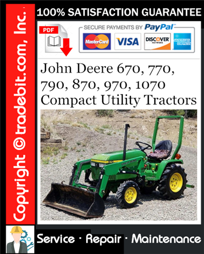 Thumbnail John Deere 670, 770, 790, 870, 970, 1070 Compact Utility Tractors Service Repair Manual Download ★