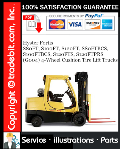 Hyster Fortis S80FT, S100FT, S120FT, S80FTBCS, S100FTBCS, S120FTS, S120FTPRS (G004) 4-Wheel Cushion Tire Lift Trucks Parts Manual Download ★