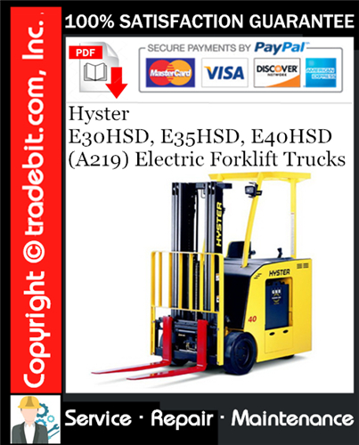 Hyster E30HSD, E35HSD, E40HSD (A219) Electric Forklift Trucks Service Repair Manual Download ★