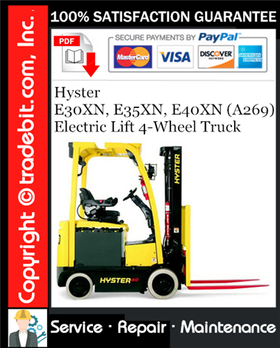 Hyster E30XN, E35XN, E40XN (A269) Electric Lift 4-Wheel Truck Service Repair Manual Download ★