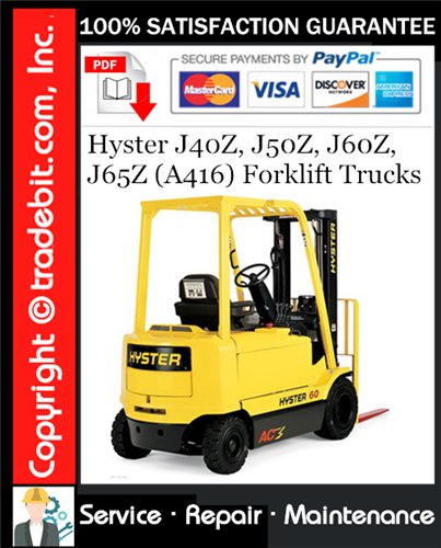 Hyster J40Z, J50Z, J60Z, J65Z (A416) Forklift Trucks Service Repair Manual Download ★