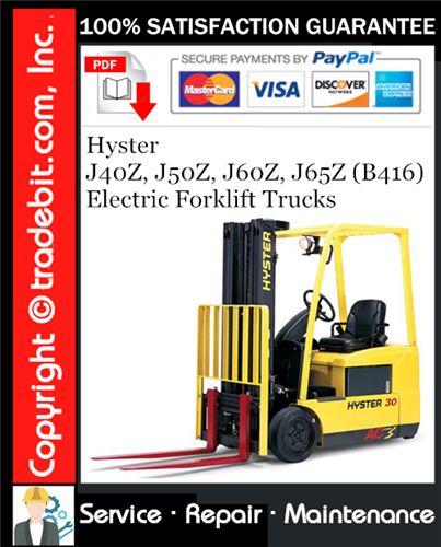Hyster J40Z, J50Z, J60Z, J65Z (B416) Electric Forklift Trucks Service Repair Manual Download ★
