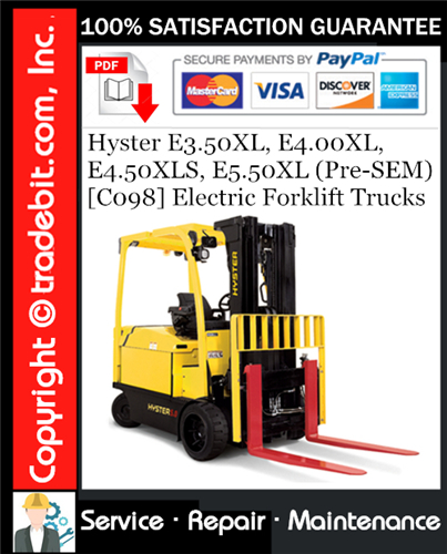 Hyster E3.50XL, E4.00XL, E4.50XLS, E5.50XL (Pre-SEM) [C098] Electric Forklift Trucks Service Repair Manual Download ★