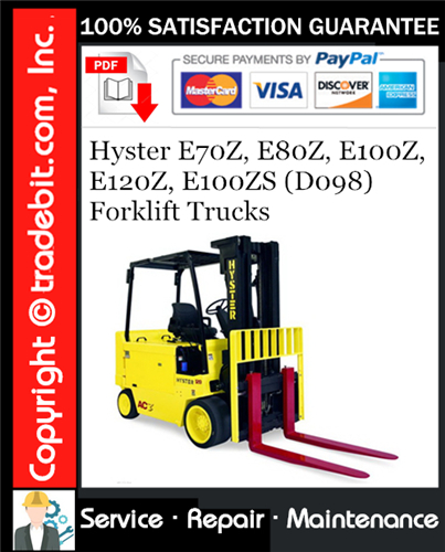 Hyster E70Z, E80Z, E100Z, E120Z, E100ZS (D098) Forklift Trucks Service Repair Manual Download ★