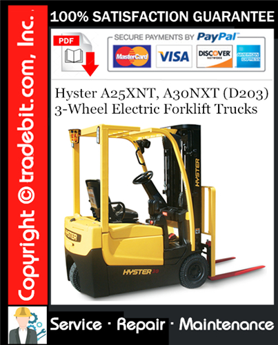 Hyster A25XNT, A30NXT (D203) 3-Wheel Electric Forklift Trucks Service Repair Manual Download ★