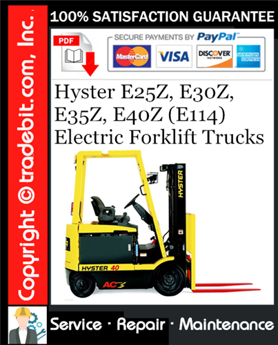Hyster E25Z, E30Z, E35Z, E40Z (E114) Electric Forklift Trucks Service Repair Manual Download ★