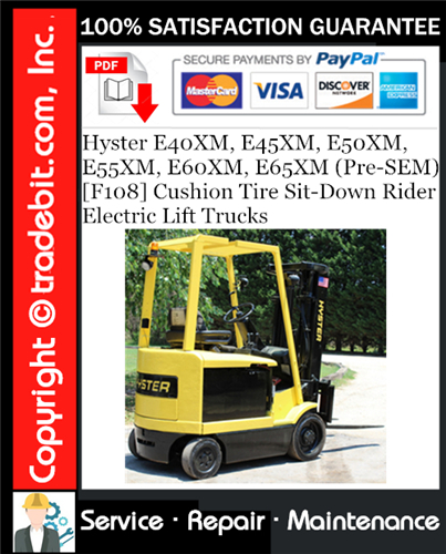 Thumbnail Hyster E40XM, E45XM, E50XM, E55XM, E60XM, E65XM (Pre-SEM) [F108] Cushion Tire Sit-Down Rider Electric Lift Trucks Service Repair Manual Download ★