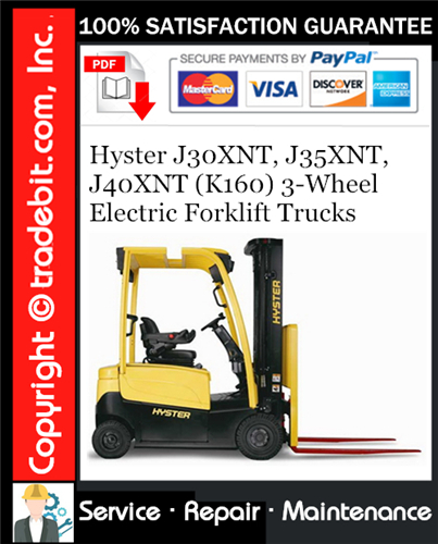 Hyster J30XNT, J35XNT, J40XNT (K160) 3-Wheel Electric Forklift Trucks Service Repair Manual Download ★