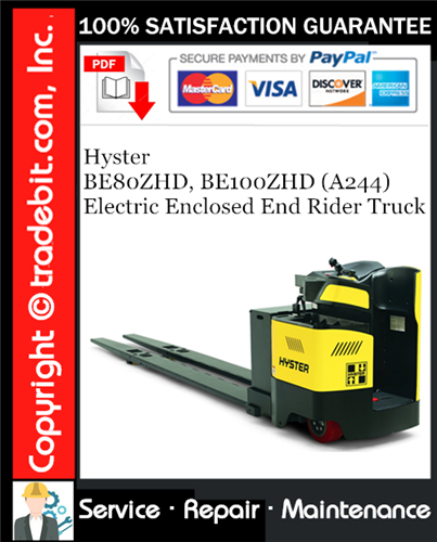 Hyster BE80ZHD, BE100ZHD (A244) Electric Enclosed End Rider Truck Service Repair Manual Download ★