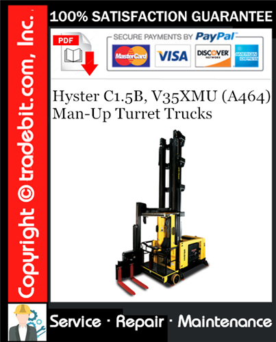 Hyster C1.5B, V35XMU (A464) Man-Up Turret Trucks Service Repair Manual Download ★
