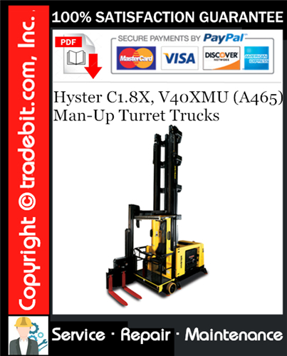 Hyster C1.8X, V40XMU (A465) Man-Up Turret Trucks Service Repair Manual Download ★