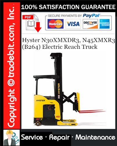 Hyster N30XMXDR3, N45XMXR3 (B264) Electric Reach Truck Service Repair Manual Download ★