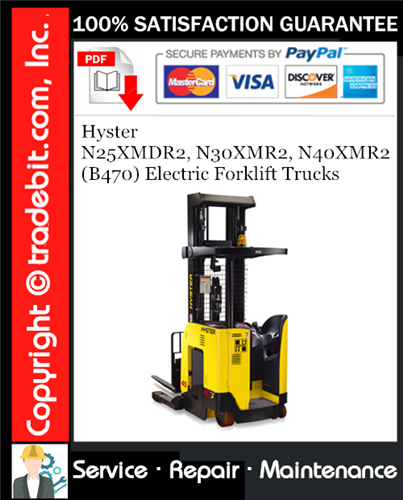 Hyster N25XMDR2, N30XMR2, N40XMR2 (B470) Electric Forklift Trucks Service Repair Manual Download ★