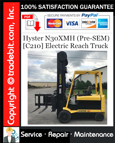 Hyster N30XMH (Pre-SEM) [C210] Electric Reach Truck Service Repair Manual Download ★