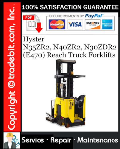 Thumbnail Hyster N35ZR2, N40ZR2, N30ZDR2 (E470) Reach Truck Forklifts Service Repair Manual Download ★