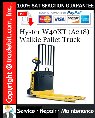 Hyster W40XT (A218) Walkie Pallet Truck Service Repair Manual Download ★
