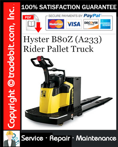 Thumbnail Hyster B80Z (A233) Rider Pallet Truck Service Repair Manual Download ★ Thumbnail Hyster B80Z (A233) Rider Pallet Truck Service Repair Manual Download ★