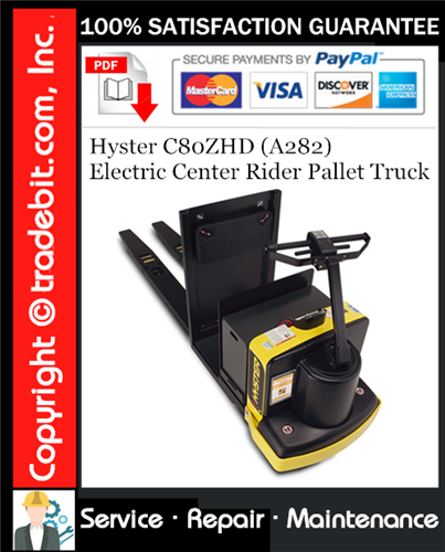 Hyster C80ZHD (A282) Electric Center Rider Pallet Truck Service Repair Manual Download ★