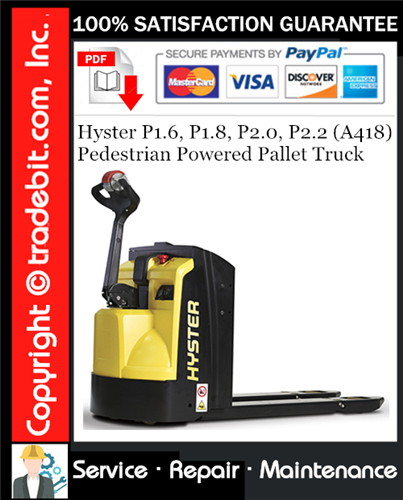 Hyster P1.6, P1.8, P2.0, P2.2 (A418) Pedestrian Powered Pallet Truck Service Repair Manual Download ★