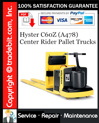 Hyster C60Z (A478) Center Rider Pallet Trucks Service Repair Manual Download ★