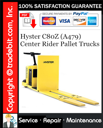 Thumbnail Hyster C80Z (A479) Center Rider Pallet Trucks Service Repair Manual Download ★ Thumbnail Hyster C80Z (A479) Center Rider Pallet Trucks Service Repair Manual Download ★