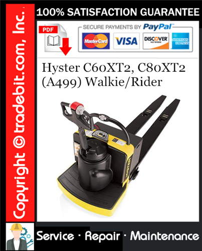 Thumbnail Hyster C60XT2, C80XT2 (A499) Walkie/Rider Service Repair Manual Download ★