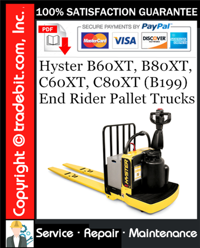 Hyster B60XT, B80XT, C60XT, C80XT (B199) End Rider Pallet Trucks Service Repair Manual Download ★