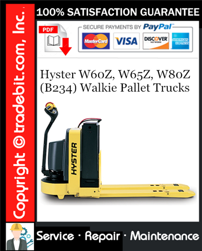 Hyster W60Z, W65Z, W80Z (B234) Walkie Pallet Trucks Service Repair Manual Download ★