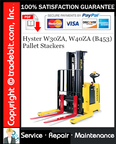 Hyster W30ZA, W40ZA (B453) Pallet Stackers Service Repair Manual Download ★