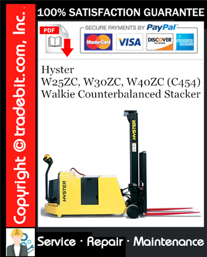 Hyster W25ZC, W30ZC, W40ZC (C454) Walkie Counterbalanced Stacker Service Repair Manual Download ★