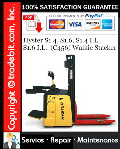 Hyster S1.4, S1.6, S1.4 I.L., S1.6 I.L. (C456) Walkie Stacker Service Repair Manual Download ★