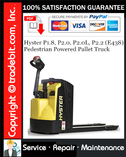 Thumbnail Hyster P1.8, P2.0, P2.0L, P2.2 (E438) Pedestrian Powered Pallet Truck Service Repair Manual Download ★