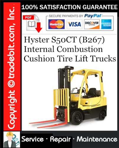 Hyster S50CT (B267) Internal Combustion Cushion Tire Lift Trucks Service Repair Manual Download ★