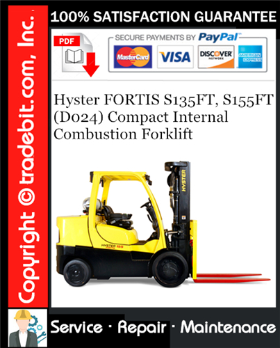 Hyster FORTIS S135FT, S155FT (D024) Compact Internal Combustion Forklift Service Repair Manual Download ★