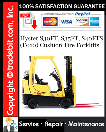 Thumbnail Hyster S30FT, S35FT, S40FTS (F010) Cushion Tire Forklifts Service Repair Manual Download ★ Thumbnail Hyster S30FT, S35FT, S40FTS (F010) Cushion Tire Forklifts Service Repair Manual Download ★