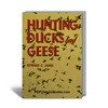 Thumbnail Hunting Ducks and Geese: Introduction to Waterfowl Hunting