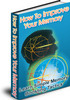 Thumbnail How to Improve your Memory - Ebook with PLR(Private Label Rights) !!