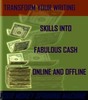 Thumbnail TRANSFORM YOUR WRITING SKILLS INTO FABULOUS CASH ONLINE