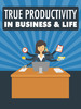 Thumbnail True Productivity in Business & Life Thumbnail True Productivity in Business & Life