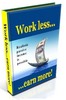 Thumbnail Work less...earn more!